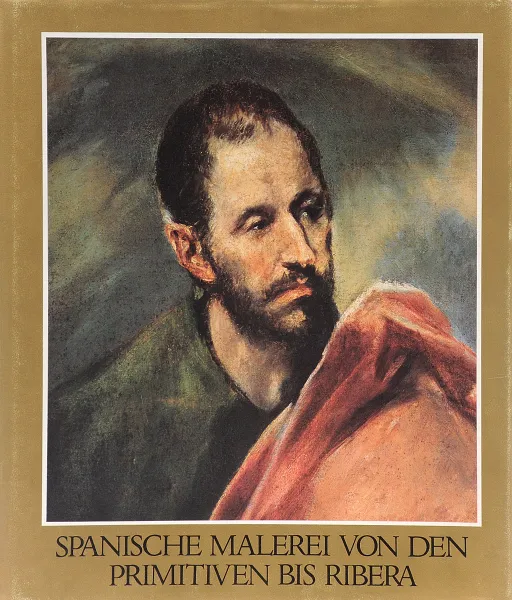 Обложка книги Spanische Malerei von den Primitiven bis Ribera, Marianne Haraszti-Takacs