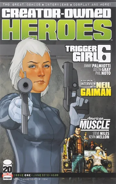 Обложка книги Creator-Owned Heroes: American Muscle: Part 1: Trigger Girl 6: Part 1, Steve Niles, Jimmy Palmiotti, Justin Gray