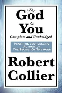 Обложка книги The God in You, Robert Collier