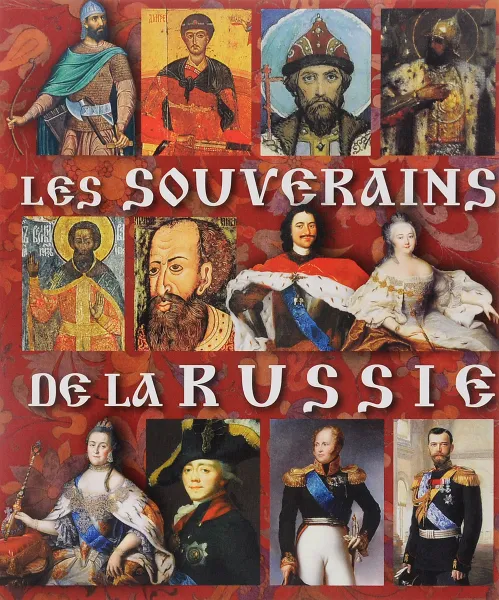 Обложка книги Les souverains dela Russie, Евгений Анисимов