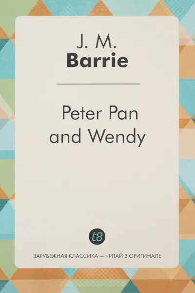 Обложка книги Peter Pan And Wendy, J. M. Barrie