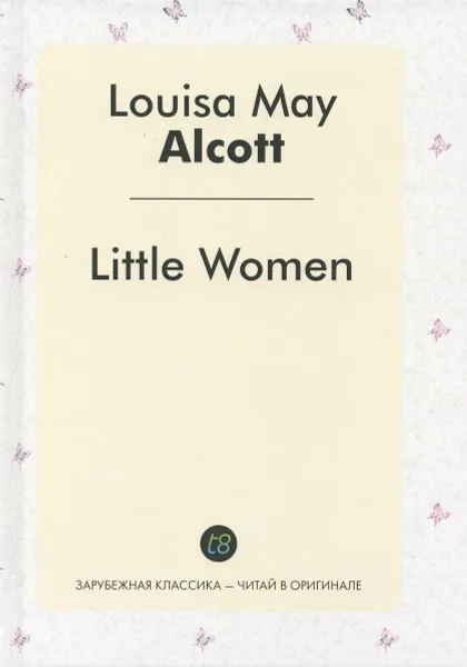 Обложка книги Little Women, Louisa May Alcott