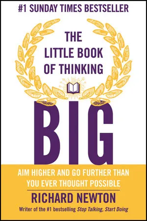 Обложка книги The Little Book of Thinking Big, Richard Newton