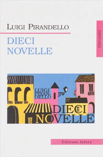 Обложка книги Dieci Novelle/Десять новелл, Luigi Pirandello