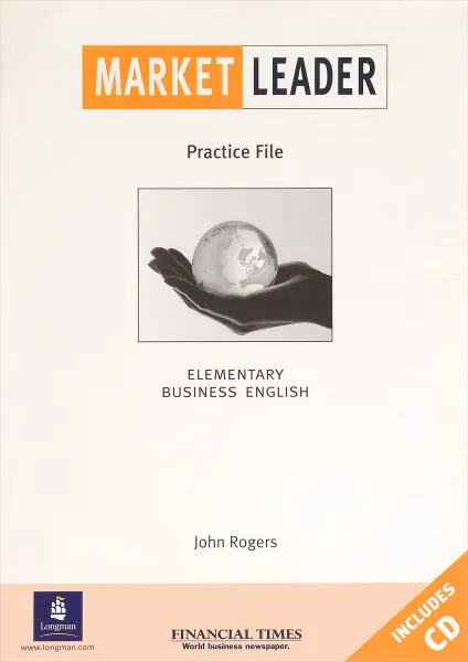 Обложка книги Market Leader: Elementary Business English: Practice File (+ CD), John Rogers