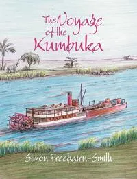 Обложка книги The Voyage of the Kumbuka, Simon Freebairn-Smith