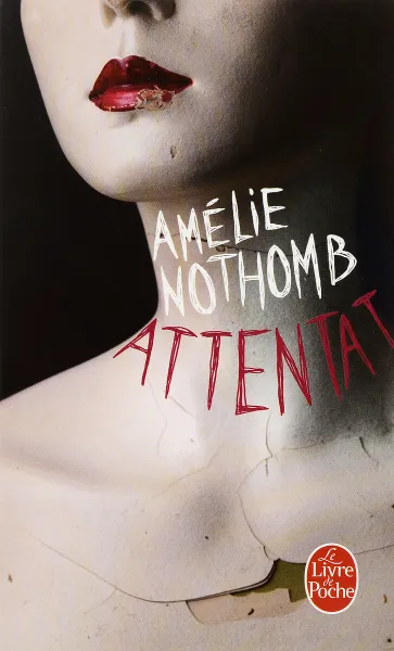 Обложка книги Attentat, Amelie Nothomb