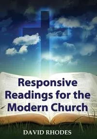 Обложка книги Responsive Readings for the Modern Church, David Rhodes