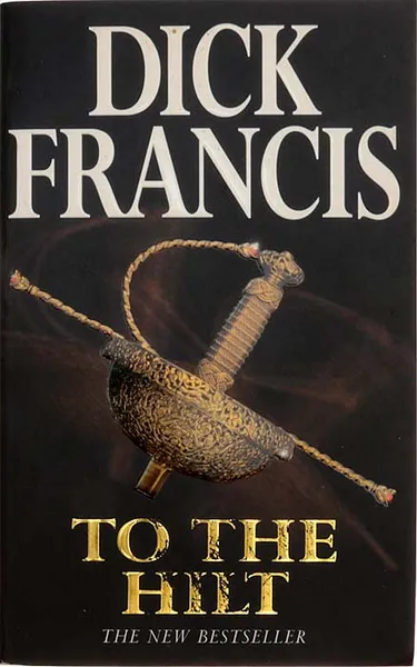 Обложка книги To the hilt, Francis Dick