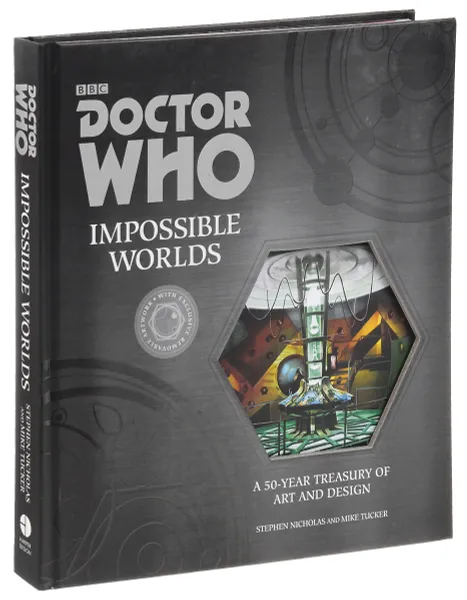 Обложка книги Doctor Who: Impossible Worlds: A 50-Year Treasury from the Doctor Who Art Department, Nicholas Stephen, Mike Tucker