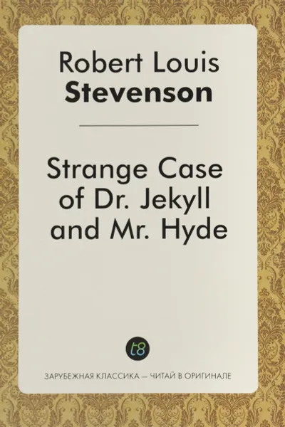 Обложка книги Strange Case of Dr. Jekyll and Mr. Hyde, Robert Louis Stevenson