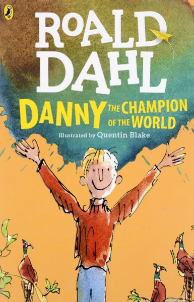 Обложка книги Danny the Champion of the World, Roald Dahl