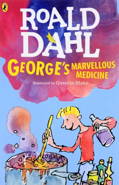 Обложка книги George's Marvellous Medicine, Roald Dahl