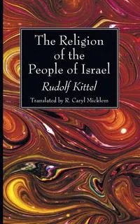 Обложка книги The Religion of the People of Israel, Rudolf Kittel