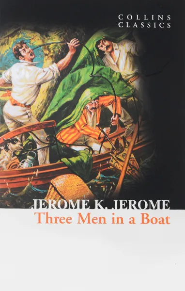 Обложка книги Three Men In A Boat, Джером Джером Клапка