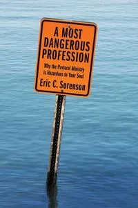 Обложка книги A Most Dangerous Profession, Eric C. Sorenson