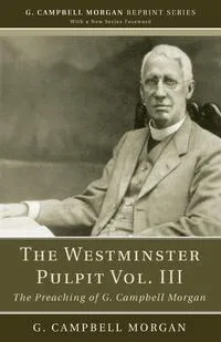 Обложка книги The Westminster Pulpit vol. III, G. Campbell Morgan