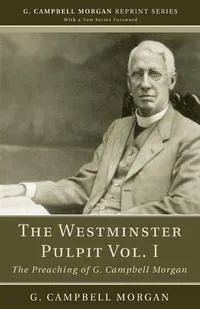 Обложка книги The Westminster Pulpit vol. I, G. Campbell Morgan