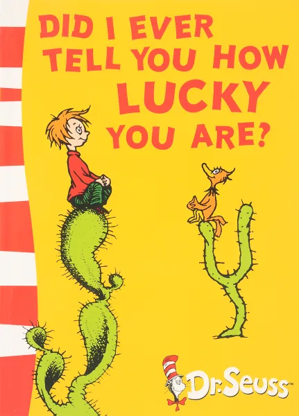 Обложка книги Did I Ever Tell You How Lucky You Are?, Dr. Seuss