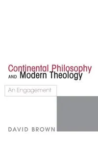 Обложка книги Continental Philosophy and Modern Theology, David Brown