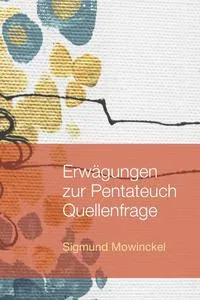 Обложка книги Erwagungen zur Pentateuch Quellenfrage, Sigmund Mowinckel