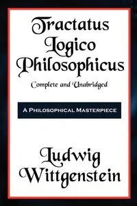 Обложка книги Tractatus Logico-Philosophicus Complete and Unabridged, Ludwig Wittgenstein