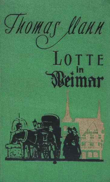 Обложка книги Lotte in Weimar, Mann T.