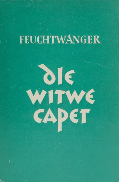 Обложка книги Die Witwe Capet, Фейхтвангер Л.