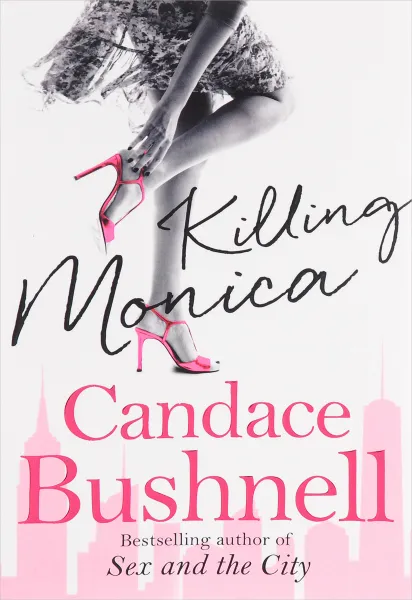 Обложка книги Killing Monica, Бушнелл Кэндес