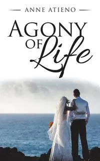 Обложка книги AGONY OF LIFE, ANNE ATIENO