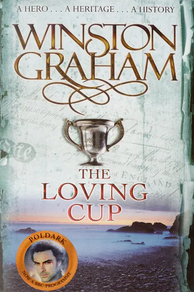 Обложка книги The Loving Cup, Winston Graham