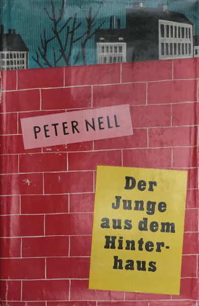 Обложка книги Der Junge aus dem Hinterhaus, Peter Nell