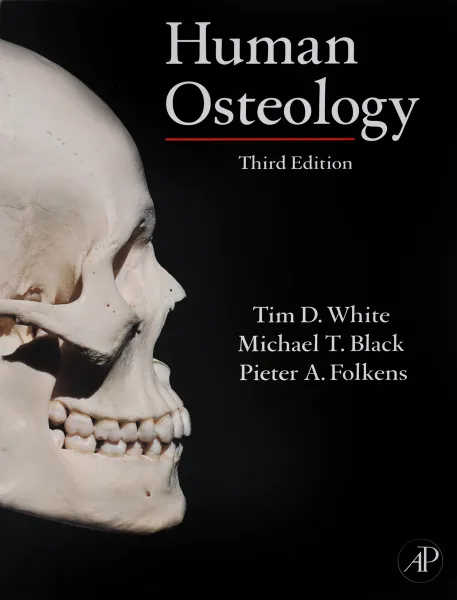 Обложка книги Human Osteology, Tim D. White, Michael T. Black, Pieter A. Folkens