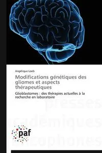 Обложка книги Modifications genetiques des gliomes et aspects therapeutiques, LOEB-A