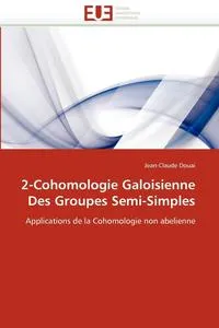 Обложка книги 2-Cohomologie Galoisienne Des Groupes Semi-Simples, DOUAI-J