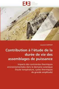 Обложка книги Contribution a l''etude de la duree de vie des assemblages de puissance, DUPONT-L