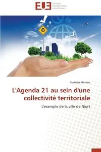 Обложка книги L'Agenda 21 Au Sein D'Une Collectivite Territoriale, MOREAU-A