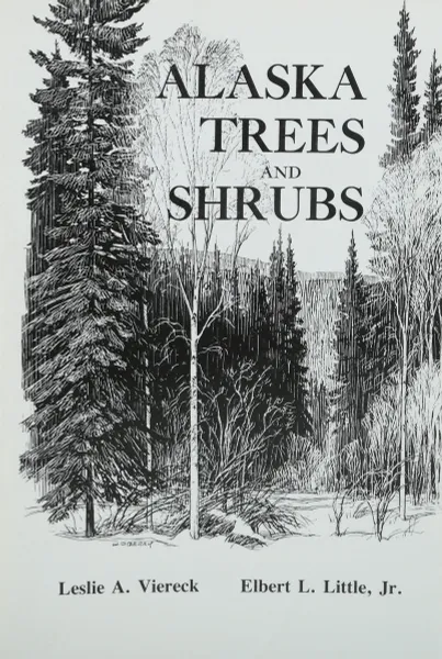 Обложка книги Alaska trees and shrubs, Leslie A. Viereck, Elbert L. Little, Jr