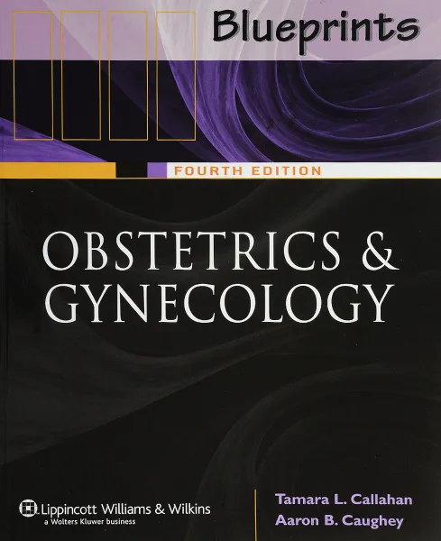 Обложка книги Blueprints in Obstetrics and Gynecology, Tamara L Callahan