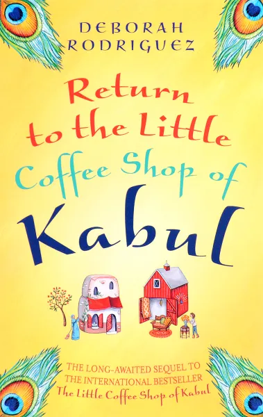 Обложка книги Return to the Little Coffee Shop of Kabul, Deborah Rodriguez