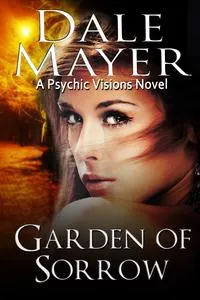 Обложка книги Garden of Sorrow, Dale Mayer