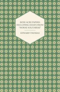 Обложка книги Rose Acre Papers - Including Essays from 