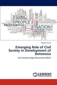 Обложка книги Emerging Role of Civil Society in Development of Botswana, Rakesh Kumar