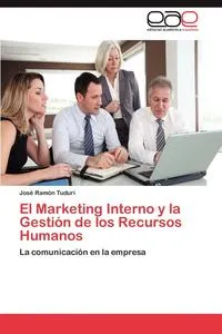 Обложка книги El Marketing Interno y la Gestion de los Recursos Humanos, Tuduri Jose Ramon