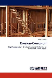 Обложка книги Erosion-Corrosion, Vikas Chawla