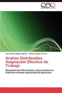 Обложка книги Aranas Distribuidas. Asignacion Efectiva de Trabajo, Olguin Aguilar Luis Antonio