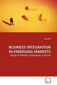 Обложка книги BUSINESS INTEGRATION IN EMERGING MARKETS, Julia Nell