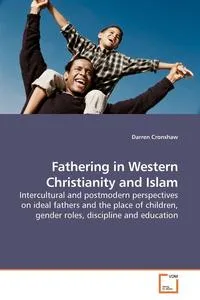 Обложка книги Fathering in Western Christianity and Islam, Darren Cronshaw