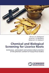 Обложка книги Chemical and Biological Screening for Licorice Roots, Abdelgawad Ahmed a. M.