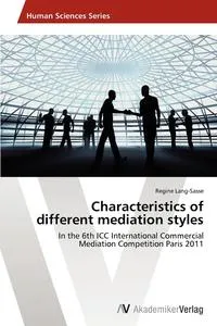 Обложка книги Characteristics of different mediation styles, Lang-Sasse Regine